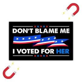 BAVAHA [7.5"x4.5"] Don't Blame Me I Voted for Her Car Magnet Kamala Harris Magnetic Bumper Sticker Funny I Voted Stickers Political Accessories Democrat Gifts Decorations for Truck Fridge