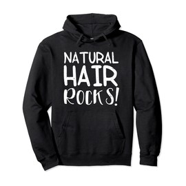 Natural Hair Rocks Dreads Afro Braids Curly Hair is The Best Pullover Hoodie