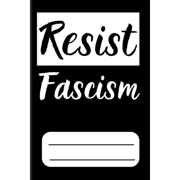 Notebook Resist Fascism, anti fascism, freedom, justice, notebook for school,