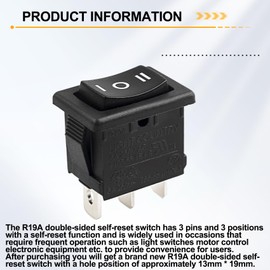 R19A Double Side Self-Reset Switch Compatible with Anchilly Switch, with 3 Pins and 3 Position, Has a Rating of 6A 250VAC T105/55 1E4 and 6A 250VAC T85/55 u 10E3, Operate on 120V/125V AC Systems