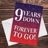 9 Years Down Forever To Go 9th Anniversary Card For