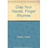 Clap Your Hands: Finger Rhymes