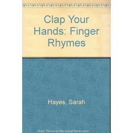 Clap Your Hands: Finger Rhymes