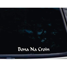 Bona Na Croin - 8" x 1" die Cut Vinyl Decal for Windows, Cars, Trucks, Tool Boxes, laptops, MacBook - virtually Any Hard, Smooth Surface