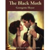 The Black Moth: Complete and Unabridged