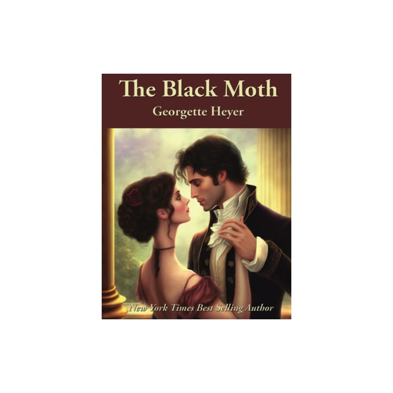 The Black Moth: Complete and Unabridged