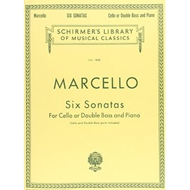 Benedetto Marcello Six Sonatas For Cello Or Double Bass Vlc: Schirmer Library of Classics Volume 1898 Score and Parts (Schirmer's Library of Musical Classics)