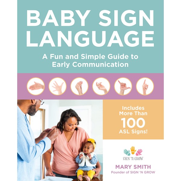Baby Sign Language: A Fun and Simple Guide to Early