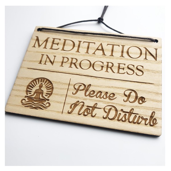Meditation In Progress - Please Do Not Disturb - 140mm