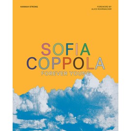 Sofia Coppola: Forever Young