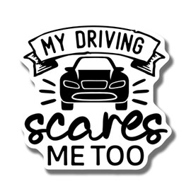 Funny My Driving Scares Me Too Magnet - Car Fridge Magnet - Hilarious Driver Gift - Gag Gift for Drivers - Vehicle Magnet - Car Accessories Decorative Magnet AAMT0990