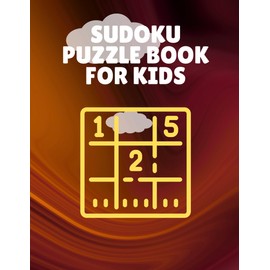 Sudoku Puzzle Book for Kids