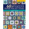 60 Fabulous Paper-Pieced Stars: Includes 10 New National Parks Blocks