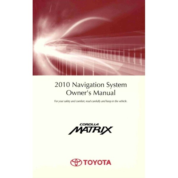 Toyota 2010 Toyota Corolla Matrix Navigation System Owners Manual