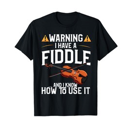 Funny Violin Design - Warning, I have a Violin T-Shirt