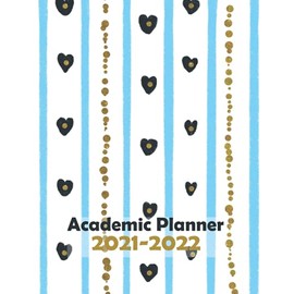 Academic Planner 2021-2022: July 2021-June 2022 Calendar, Weekly and Monthly Planner, Class Schedule and Organize, To Do List, Assignments Tracker, Reading Tracker, Blue Heart Cover Design