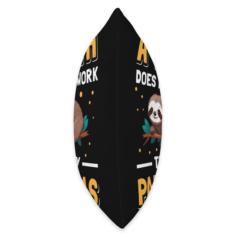 A Sloth Does More Work Than My Pancreas Throw Pillow