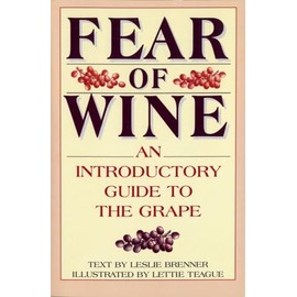 Fear of Wine: An Introductory Guide to the Grape