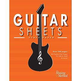 Guitar Sheets Staff Paper: Over 100 pages of Blank Treble Clef Paper, TAB + Staff Paper, & More