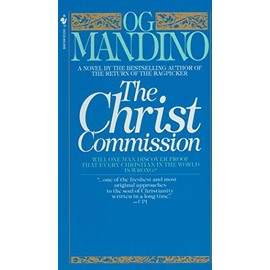The Christ Commission: Will One Man Discover Proof That Every Christian in the World Is Wrong?
