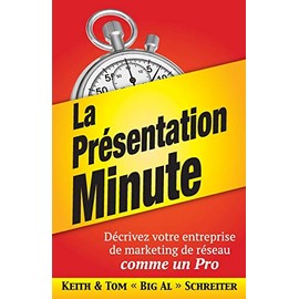 La Présentation Minute: Décrivez votre entreprise de marketing de réseau comme un Pro