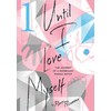 Until I Love Myself, Vol. 1: The Journey of a