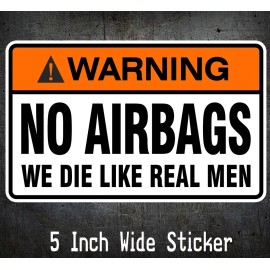 L1G WARNING No Airbags We Die Like Real Men Decal Sticker JDM Fits civic evo sti wrx