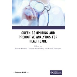 Green Computing and Predictive Analytics for Healthcare