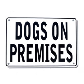 No Nonsense Signs "DOGS ON PREMISES" Warning Sign -Heavy Duty Aluminum w/Simple, Easy to Read Text