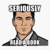 Archer Read A Book How You Get Ants Archer Drinking