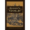 Bodie's Gold: Tall Tales & True History from a California