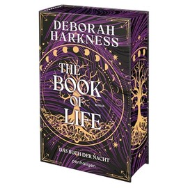 The Book of Life - Das Buch der Nacht: Roman - Eine Hexe, ein Vampir, eine unendliche Liebe – der SPIEGEL-Bestseller in neuer Ausstattung – mit limitiertem Farbschnitt. (All Souls, Band 3)