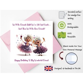 Printperfect funny birthday cards for women, happy birthday card for her "We'll Be Friends Until We're Old And Senile" joke humour birthday card for best friend or bestie