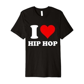 I Heart Hip Hop I Love Hip Hop Premium T-Shirt