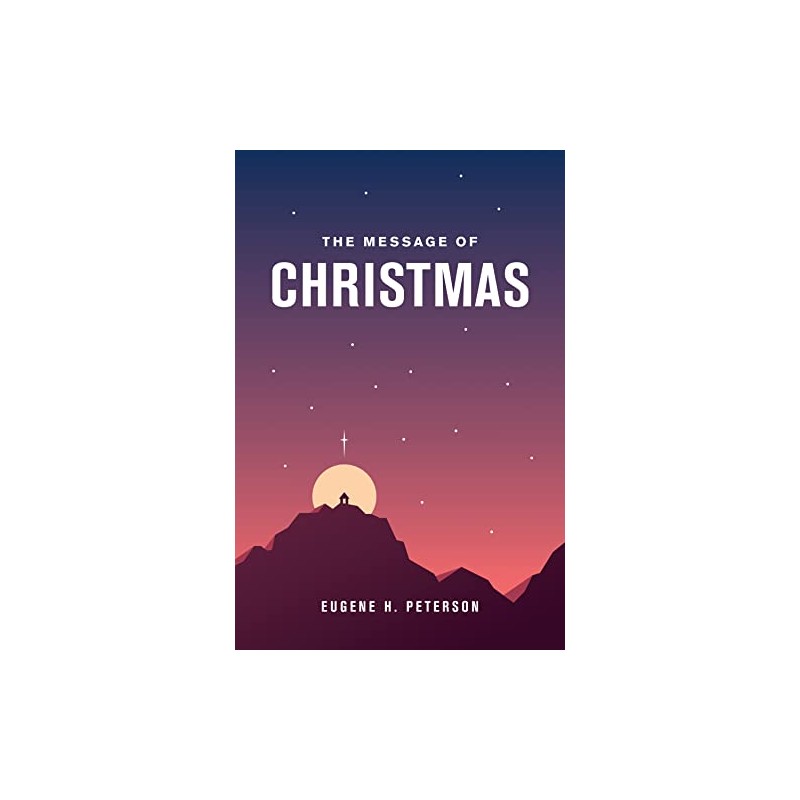 The Message of Christmas (Softcover)