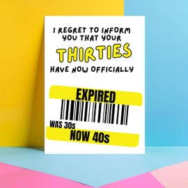 Funny 40th Birthday Cards for Men Women - Your Thirties Have Expired - Happy Birthday Card for Him Her Friend Cousin Work Colleague