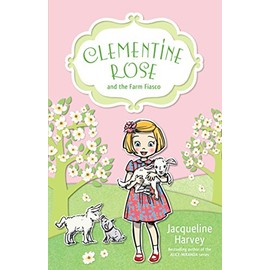 Clementine Rose and the Farm Fiasco