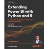 Extending Power BI with Python and R: Perform advanced analysis