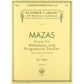75 Melodious and Progressive Studies, Op. 36 - Book 3: Artist's Studies: Schirmer Library of Classics Volume 489 Violin Method