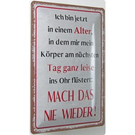 Metal Sign 20 x 30 cm "Ich bin jetzt in einem Alter [German Language]