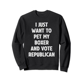 Vote Republican Pet My Boxer Patriotic Dog Lover Political Sweatshirt