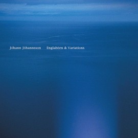 Englabörn & Variations Original Recording Remastered + New Reworks