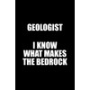 Geologist i know what makes the bedrock: Blank Lined Journal