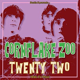 Dustin E Presents Cornflake Zoo Episode 22 / various