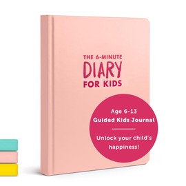 The 6-Minute Diary for Kids | Kids Journal to Promote a Positive Mindset: More Confidence, Mindfulness & Happiness | Gift for Girls, Age 7-15