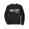 Daly City Sweatshirt