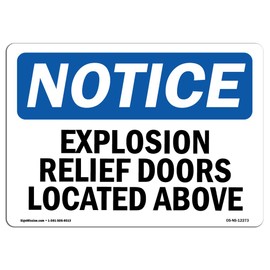 OSHA Notice Sign - Explosion Relief Doors Located Above | Vinyl Label Decal | Protect Your Business, Construction Site, Warehouse | Made in The USA