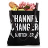 Channel Changer Funny Bartender Tote Bag