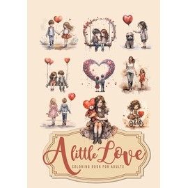 A little Love Malbuch für Erwachsene: Valentinstag Malbuch für Erwachsene | Liebe Malbuch Graustufen | kleine Aquarell Clipsarts zum ausmalen | A4: ... Illustrations - Valentine´s Day Coloring Book