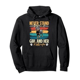 Dog Mommy NEVER STAND BETWEEN A GIRL AND HER ROTTWEILER Pullover Hoodie